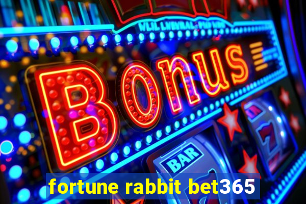 fortune rabbit bet365